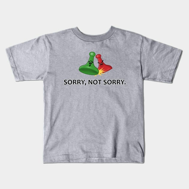 Sorry not sorry Kids T-Shirt by taternuggets